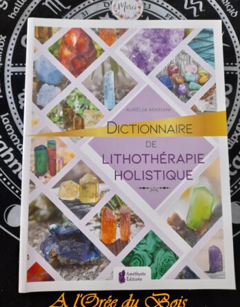 Dictionnaire de lithothérapie holistique Aurélia Mariani