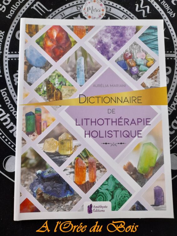 Dictionnaire de lithothérapie holistique Aurélia Mariani