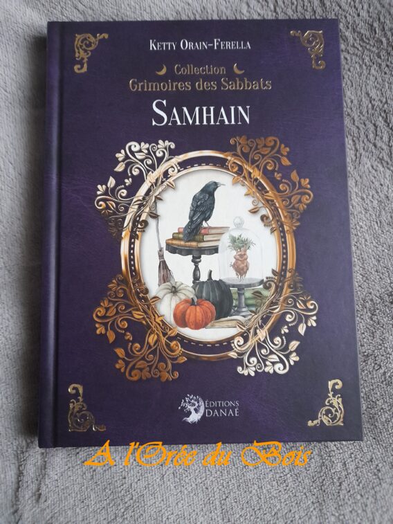 Samhain - Grimoires des sabbats - Editions Danaé - Ketty Orain-Ferella